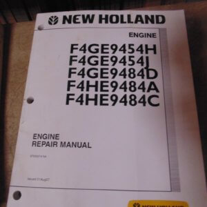 New Holland Engine F4GE9454H, F4GE9454J, 4HGE9484D, F4HE9484A, F4HE9484C Repair Manual