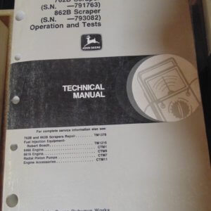 John Deere 762B & 862B Scraper Operation & Test Technical Manual
