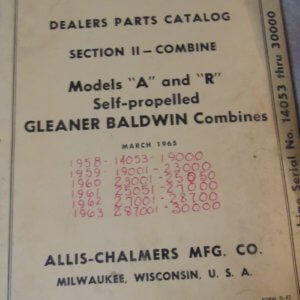 Allis Chalmers Model "A" & "R" Gleaner Baldwin Combine Parts Manual
