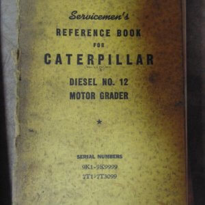 Caterpillar Diesel No. 12 Motor Grader Serviceman's Reference Manual