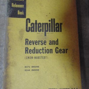 Caterpillar D375, D364 Engine Reverse & Reduction Gear Serviceman's Reference Manual
