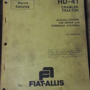Fiat Allis HD-41 Crawler Tractor Includes Dozers, 41R Ripper & Hydraulic Systems Parts Manual