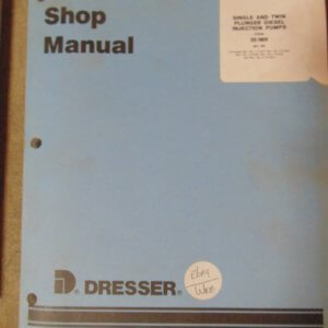 Dresser Single Drum & Twin Plunger Diesel Injection Pumps Shop Manual