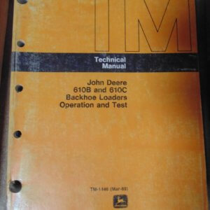 John Deere 610B & 610C Backhoe Loaders Operation & Test Technical Manual