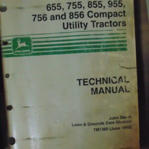 John Deere Compact Utility Tractor 655, 755, 855, 955, 756 & 856 Technical Manual