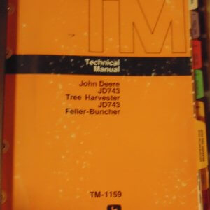 John Deere JD743 Tree Harvester, JD743 Feller Buncher Technical Manual