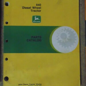 John Deere 840 Diesel Wheel Tractor Parts Manual
