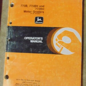 John Deere 770B, 770BH, 772BH Motor Graders Operator Manual