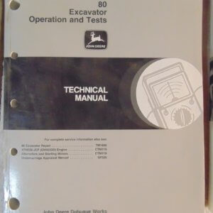 John Deere JD80 Excavator Operation and Test Technical Manual