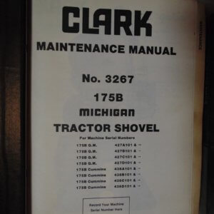 Clark No 3267 175B Tractor Shovel Maintenance Manual