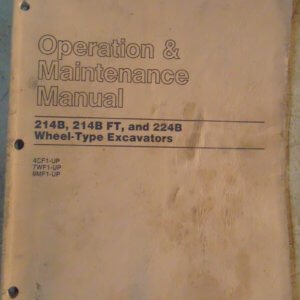 Caterpillar 214B, 214FT, 224B Wheel Type Excavator Operation & Maintenance Manual