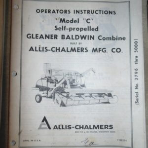 Allis Chalmers Model "C" Self Propelled Gleaner Baldwin Combine Operator Manual