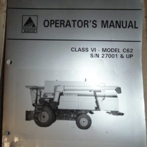 AGCO Gleaner Combines Class VI Model C62 Operator Manual