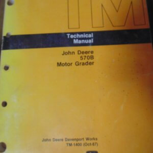 John Deere 570B Motor Grader Technical & Service Manual