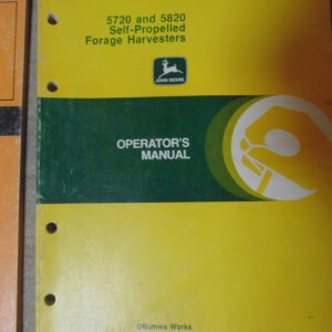 John Deere 5720 & 5820 Self Propelled Forage Harvesters Operator Manual