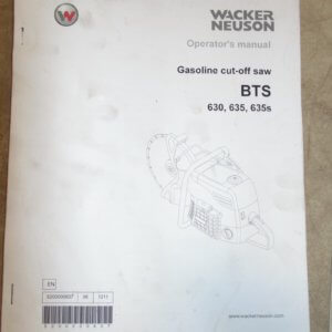 Wacker Neuson BTS 630, 635, 635S Gasoline Cut Off Saws Operator Manual