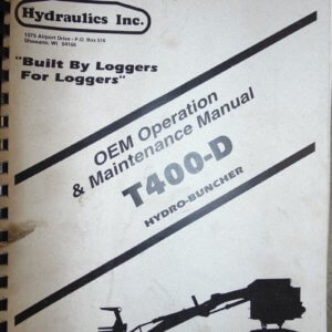 Timbco OEM T400-D Hydro-Buncher Operation & Maintenance