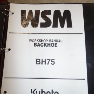 Kubota Backhoe BH75 Mechanism & Servicing Workshop Manual