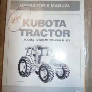 Kubota M100X, M110X, M126X, M135X Tractor Operator Manual