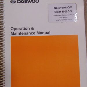 Daewoo Solar 470 LC-V, 500LC-V Operator and Maintenance Manual