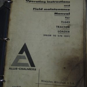 Allis Chalmers TL645 Tractor Loader Operator and Maintenance Manual