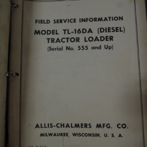 Allis Chalmers TL-16DA (Diesel) Tractor Loader Service Manual
