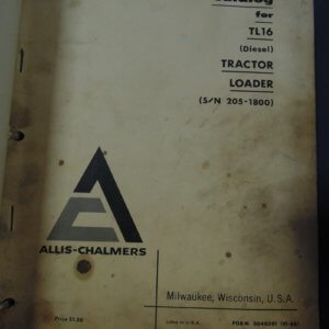 Allis Chalmers TL-16 (Diesel) Tractor Loader Parts Manual
