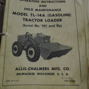 Allis Chalmers TL-14 (Gasoline) Tractor Loader Operator and Maintenance Manual