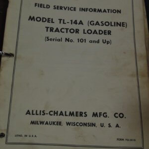Allis Chalmers TL-14A (Gasoline) Tractor Loader Service Manual