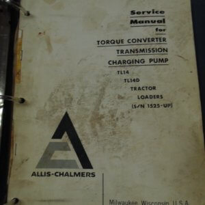 Allis Chalmers Torque Converter Transmission Charging Pump TL14, TL140, Tractor Loaders Service Manual