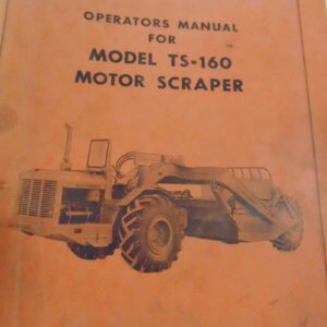 Allis Chalmers Model TS-160 Motor Scraper Operator Manual