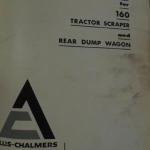 Allis Chalmers 160 Tractor Scraper and Rear Dump Wagon Parts Manual