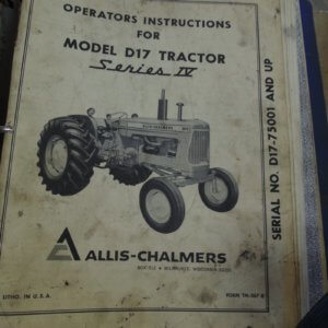 Allis Chalmers Model D17 Tractor Series 4 Operator and Parts Manual