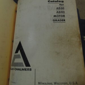 Allis Chalmers Model AD30 & AD40 Motor Graders Parts Manual