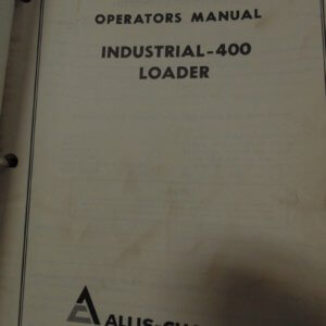 Allis Chalmers Model Industrial 400 Loader Operator Manual