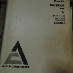 Allis Chalmers D Gasoline Motor Grader Parts Manual