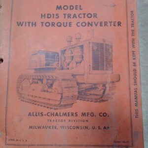 Allis Chalmers Model HD15 Tractor with Torque Converter Operator Manual