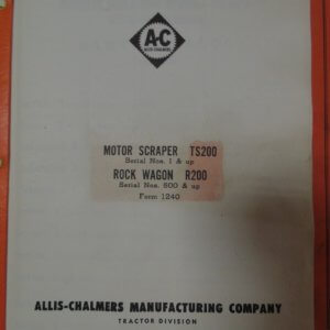 Allis Chalmers Motor Scraper TS200 and Rock Wagon R200 Parts Manual