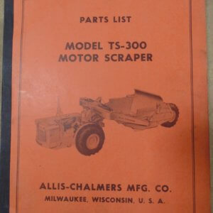 Allis Chalmers Model TS-300 Motor Scraper Parts Manual