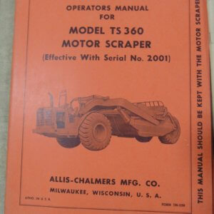 Allis Chalmers Model TS-360 Motor Scraper Operator Manual