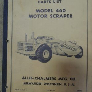 Allis Chalmers Model 460 Motor Scraper Parts Manual