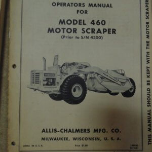 Allis Chalmers Model 460 Motor Scraper Operator Manual