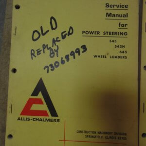 Allis Chalmers 545, 545H, 645 Wheel Loaders Power Steering Service Manual