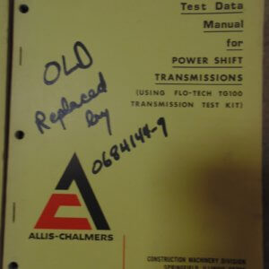 Allis Chalmers Test Manual for Power Shift Transmissions using Flo-Tech TG100 Transmission Test Kit
