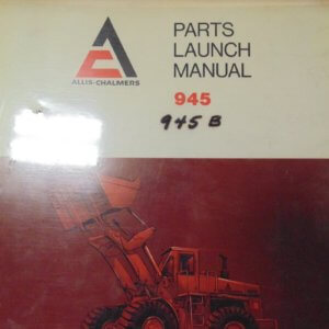 Allis Chalmers 945 Wheel Loader 945B Wheel Loader Parts Manual