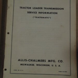 Allis Chalmers Tractor Loader Transmission (Tractomatic) Service Manual