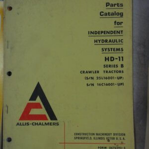 Allis Chalmers Independent Hydraulic Systems HD-11 Series B Crawler Tractors Parts Manual