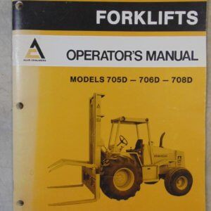 Allis Chalmers 705D, 706D, 708D Forklift Operator Manual