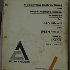 Allis Chalmers 545 (Diesel) & 545H (Diesel) Wheel Loader Operator Manual