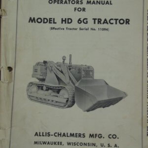 Allis Chalmers Model HD6G Tractor Operator Manual